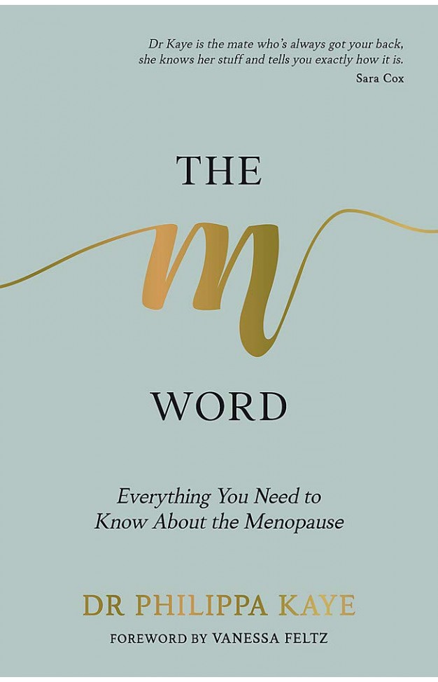 The M Word - Everything You Need to Know about the Menopause